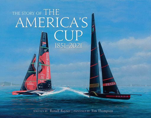 Story of the America’s Cup: 1851-2021