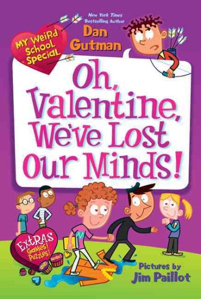 My Weird School Special : Oh, Valentine, we've lost our minds!