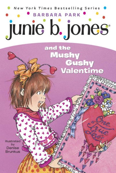 Junie B. Jones. #14 : Junie B. Jones and the mushy gushy valentime [i.e. valentine]
