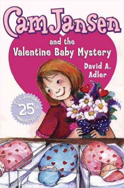 Cam Jansen Adventure. #25 : Cam Jansen and the Valentine baby mystery