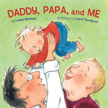 Daddy, Papa, and me [board book]