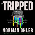 Tripped : Nazi Germany, the CIA, and the dawn of the psychedelic age
