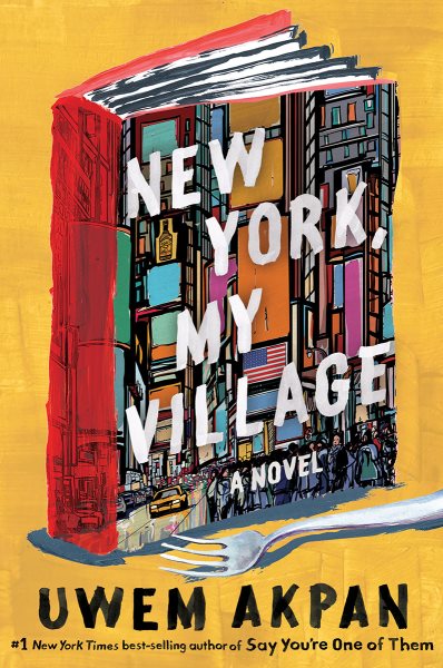 Book jacket for New York, My Village by Uwem Akpan