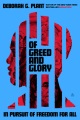 Of greed and glory : in pursuit of freedom for all