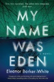 My name was Eden : a novel