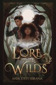 Lore of the wilds : a novel
