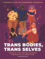 Trans bodies, trans selves : a resource by and for transgender communities