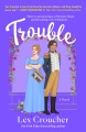 Trouble : a novel