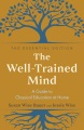 The well-trained mind : a guide to classical education at home
