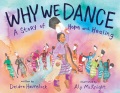 Why we dance : a story of hope and healing