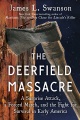 The Deerfield Massacre : a surprise attack, a forced march, and the fight for survival in early America