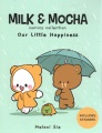 Milk & Mocha comics collection : our little happiness