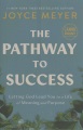 The pathway to success : letting God lead you to a life of meaning and purpose