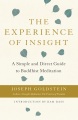 The experience of insight : a simple and direct guide to Buddhist meditation