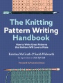 The knitting pattern writing handbook : how to write great patterns that knitters will love to make