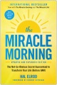 The miracle morning : the not-so-obvious secret guaranteed to transform your life (before 8 AM)
