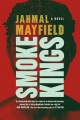Smoke Kings : a novel