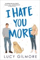 I hate you more