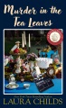 Murder in the tea leaves : a Tea Shop mystery