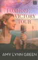 The Foxhole Victory Tour : a novel