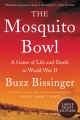 The mosquito bowl : a game of life and death in World War II