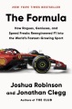 The Formula : how rogues, geniuses, and speed freaks reengineered F1 into the world