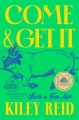 Come and get it : a novel