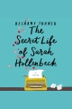 The Secret Life of Sarah Hollenbeck [electronic resource]