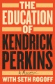 The education of Kendrick Perkins