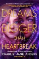 Dreams Bigger Than Heartbreak [electronic resource]
