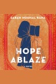 Hope Ablaze [electronic resource]