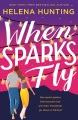 When Sparks Fly [electronic resource]