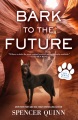 Bark to the Future--A Chet & Bernie Mystery [electronic resource]