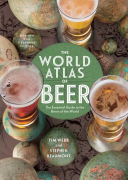 The world atlas of beer : the essential guide to the beers of the world