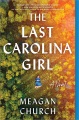 The last Carolina girl : a novel