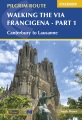 Walking the Via Francigena. Part 1, Canterbury to Lausanne