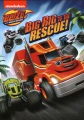 Blaze and the monster machines. Big rig to the rescue!