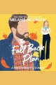 The Fall Back Plan [electronic resource]