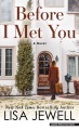 Before I met you : a novel
