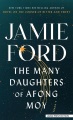 The many daughters of Afong Moy : a novel
