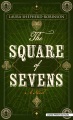 The square of sevens : a novel