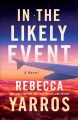 In the likely event : a novel