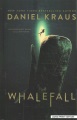 Whalefall : a novel
