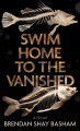 Swim home to the vanished