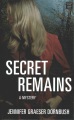Secret remains : a mystery