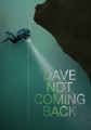 Dave not coming back