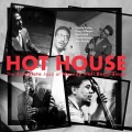 Hot house : the complete Jazz at Massey Hall recordings.