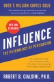 Influence, new and expanded : the psychology of persuasion