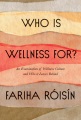 Who is wellness for? : an examination of wellness culture and who it leaves behind