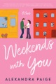 Weekends with you : a novel
